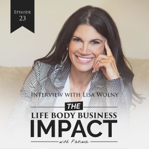 #23: You Have Got To Get Messy Before You Get Good with Lisa Wolny