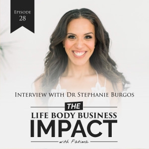 #28: Tips To Regain Control Of Your Life with Dr Stephanie Burgos