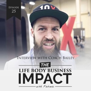 #25: High School Dropout To 7 Figure Earner with Coach Bailey