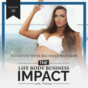#8: Breast Implant Removal, Body Image, Body Building & Silent Retreats with Michelle Richards