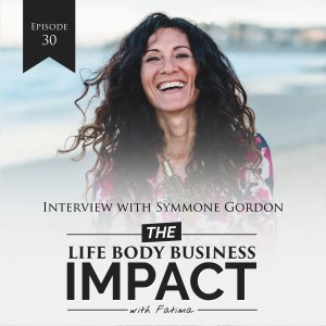 #30: How To Trust Your Intuition & Have Faith To Believe What You Have Asked For Is On It's way with Symmone Gordon