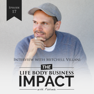 #17: Food as Medicine & How To Heal Yourself With Mitchell Villani