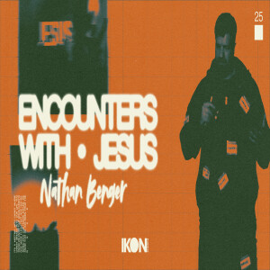 Encounters With Jesus Part Three