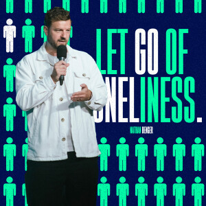 Let Go Of Loneliness