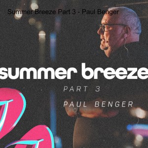 Summer Breeze Part 3 - Paul Benger