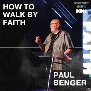 How To Walk By Faith