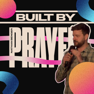 Built By Prayer