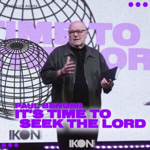 It's Time To Seek The Lord