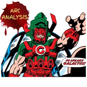 Fantastic Four: The Galactus Trilogy [Arc Analysis #104]