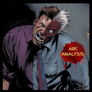 Batman: Two-Face Returns [Arc Analysis #48]