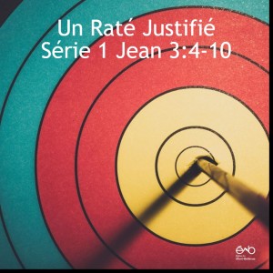 Un Raté Justifié Série 1 Jean 3: 4-10