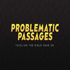 Problematic Passages - Part 4