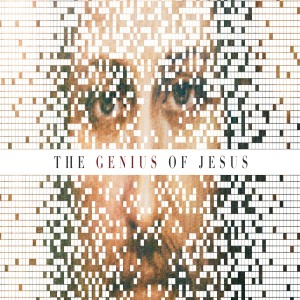 The Genius of Jesus - The Passover