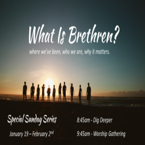 What is Brethren? - Why It Matters