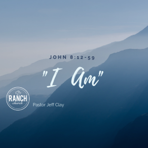 Jan. 20, 2019 Sermon "I Am" Pastor Jeff Clay