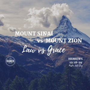 Feb 17, 2019 Sermon "Mount Sinai vs Mount Zion - Law vs Grace" Pastor Jeff Clay