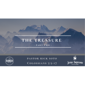 Colossians 3:5-17 - The Treasure - Part II