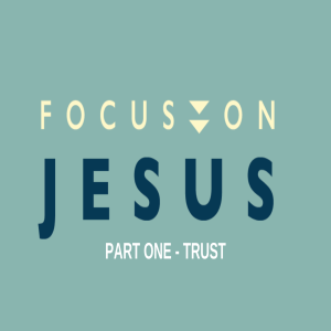 John 14 - Focus on Jesus - 