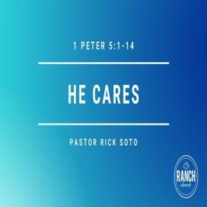 1 Peter 5:1-14 - He Cares