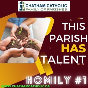 This Parish Has Talent - Homily #1