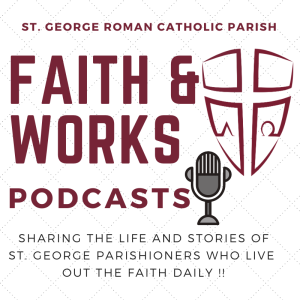 Faith & Works - Episode 23 - Fr. Patrick Beneteau