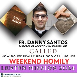 Lenten Parish Mission 2024 - Weekend Homily