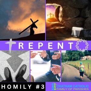 Repent Message Series - Homily #3