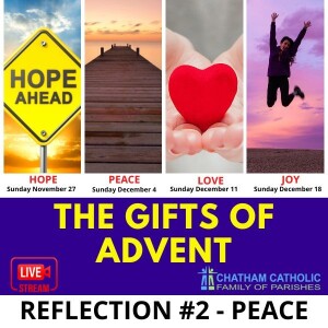 The Gifts of Advent Series - Reflection #2 - Peace