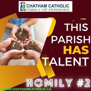 This Parish Has Talent - Homily #2