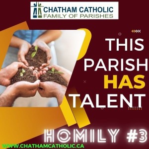 This Parish Has talent - Homily #3