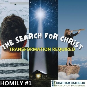 The Search for Christ - Homily #1