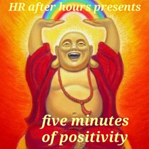 HR After Hours Presents: Five Minutes of Positivity in Jerome Arizona