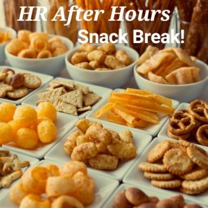 HR After Hours ”Snack Break” Five Minutes of Positivity