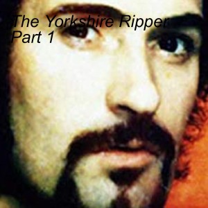The Yorkshire Ripper Part 1