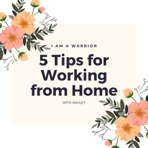 5 TIPS FOR WORKING FROM HOME