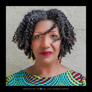 An Oral Narrative of Generational Trauma w/ Lisa Sharon Harper (Part 1)