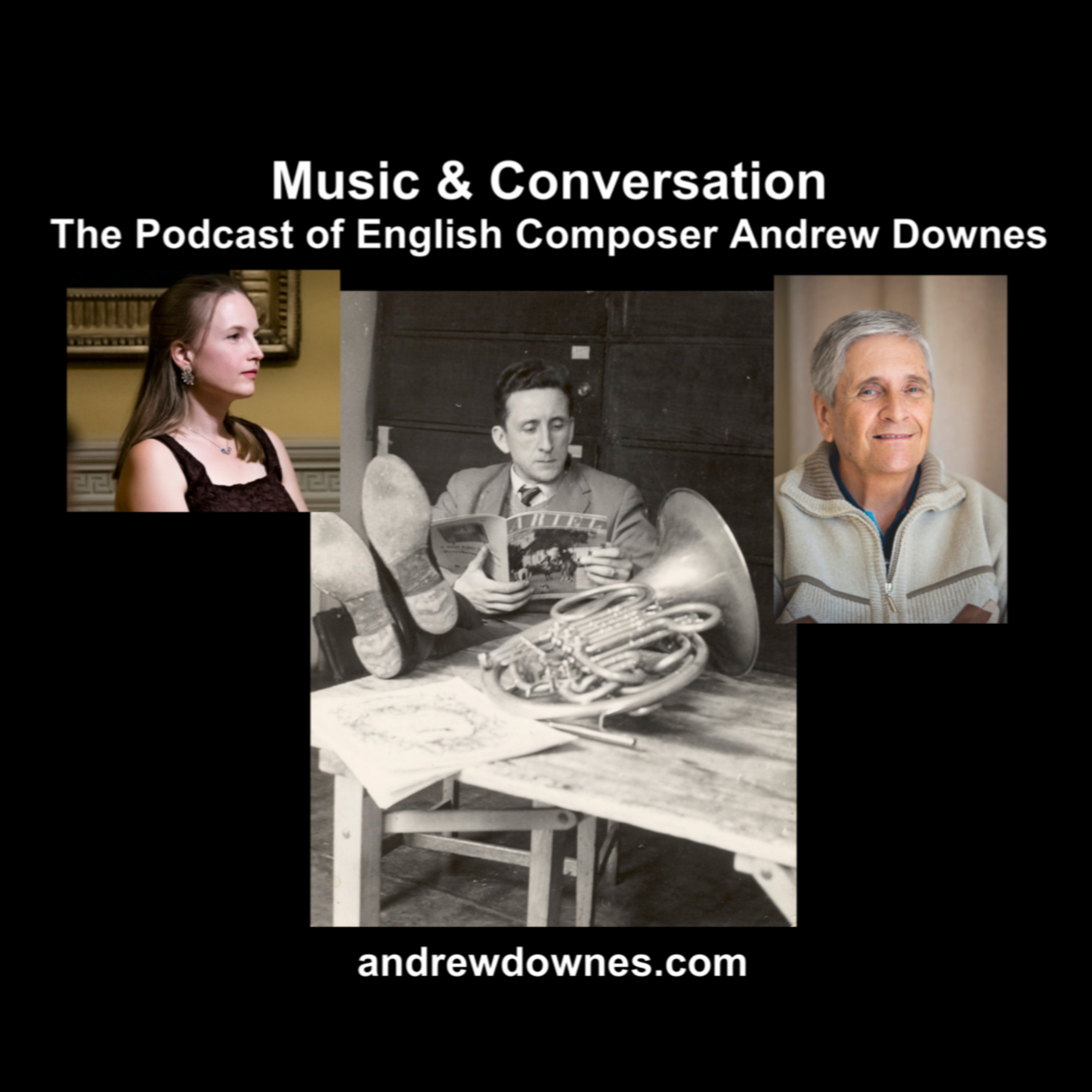 Music & Conversation: The Podcast of English Composer Andrew Downes