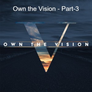 Own the Vision - Part-3 - 2021-10-03