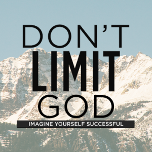 Don’t Limit God - Part 4 - 2023-01-29