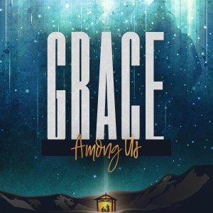 Grace among Us - Part-2 - 2021-12-26