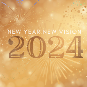 New Year - New Vision for 2024 - 2023-12-31