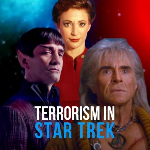 Episode 39 - Terrorism in Star Trek (with Kyle Sullivan from Trekspertise)