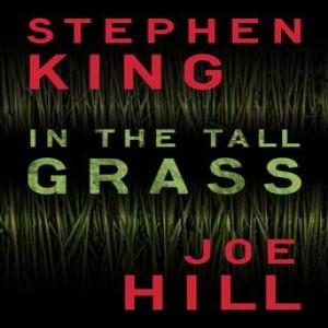 In the tall grass, by Stephen King and Joe Hill