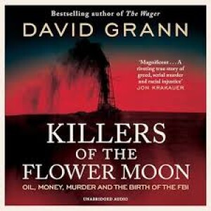 Killers of The Flower Moon by David Grann