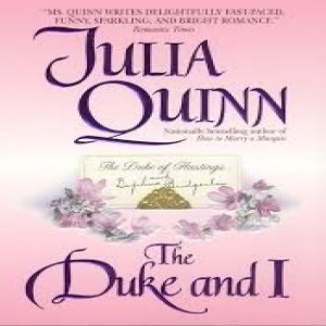 Bridgertons #1  - The Duke and I by Julia Quinn