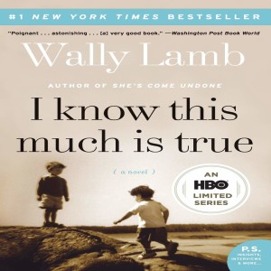 I know this much is true, by Wally Lamb