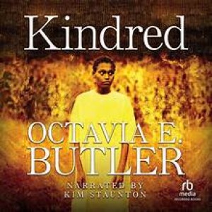 Kindred by Octavia E. Butler