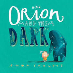 Orion in the Dark by Emma Yarlett