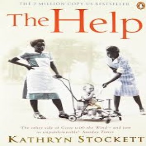 The Help, by Kathryn Stockett
