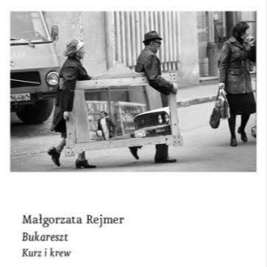 BONUS do odcinka "Czarny Protest w Bukareszcie" - Rozdział "Kołyski i trumny" z książki Małogorzaty Rejmer "Bukareszt Kurz i Krew"